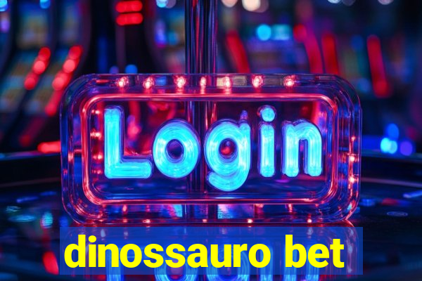 dinossauro bet